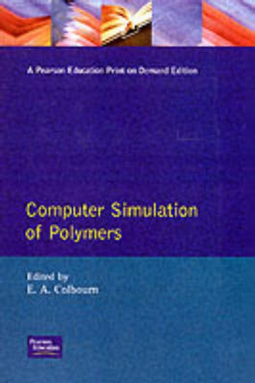 Computer Simulation of Polymers by E.A. Colbourn - Paperback