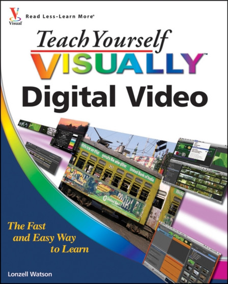 Teach Yourself Visually Digital Video by Lonzell Watson - Paperback