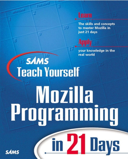 Sams Teach Yourself Mozilla Programming in 21 Days by NIIT - Paperback