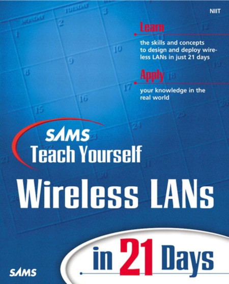 Sams Teach Yourself Wireless Lans in 21 Days by NIIT - Paperback