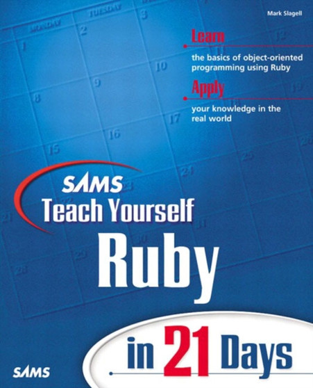 Sams Teach Yourself Ruby in 21 Days by Mark Slagell - Paperback