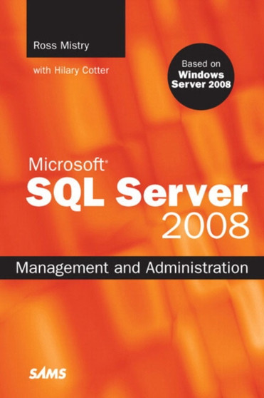 Microsoft SQL Server 2008 Management and Administration by Ross Mistry - Paperback