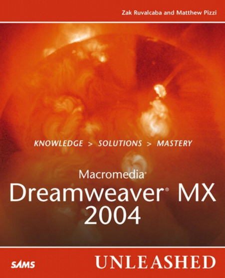 Macromedia Dreamweaver MX 2004 Unleashed by Zak Ruvalcaba - Paperback