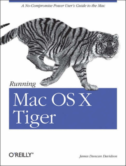 Running Mac OS X Tiger by Jason Deraleau - Paperback