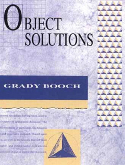 Object Solutions : Managing the Object-Oriented Project by Grady Booch - Paperback