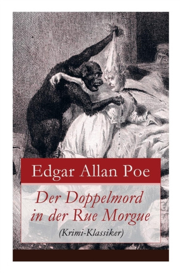 Der Doppelmord in der Rue Morgue (Krimi-Klassiker) : Detektivgeschichte