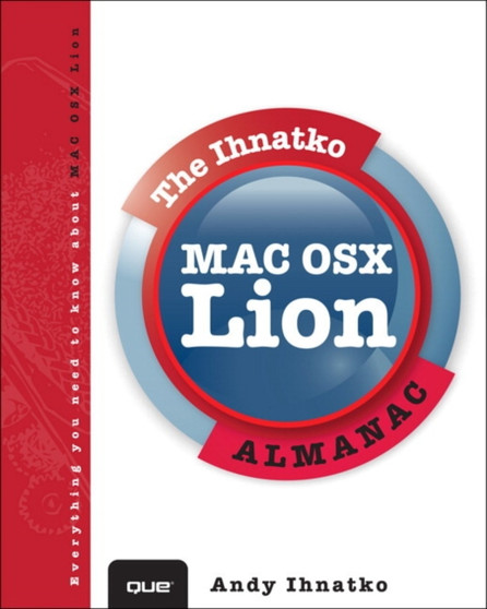 Inside OS X Lion with Andy Ihnatko by Andy Ihnatko - Paperback