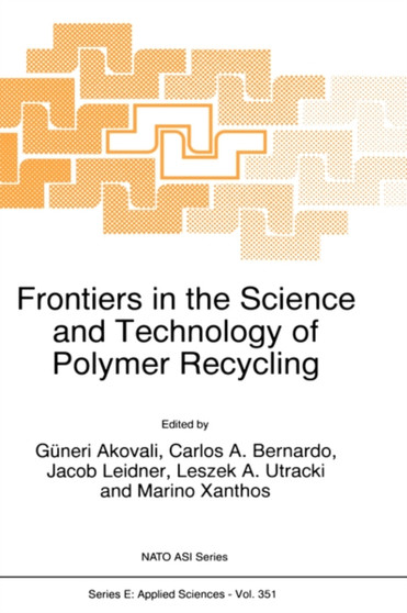 Frontiers in the Science and Technology of Polymer Recycling : 351 by Guneri Akovali - Hardback