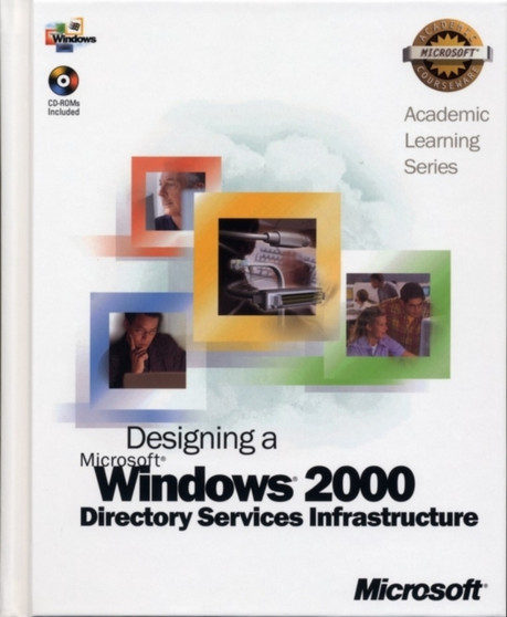 70-219 ALS Designing a Microsoft Windows 2000 Directory Services Infrastructure Package by Microsoft Official Academic Course - Hardback