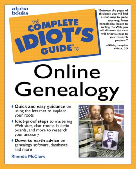 The Complete Idiot's Guide to Online Genealogy by Rhonda R. McClure - Paperback The Complete Idiot's Guide to Online Genealogy by Rhonda R. McClure - Paperback