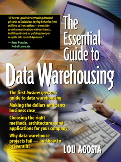 The Essential Guide to Data Warehousing by Lou Agosta - Paperback