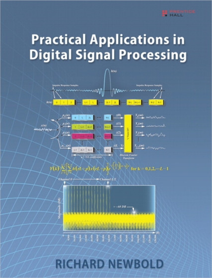 Practical Applications in Digital Signal Processing by Richard Newbold - Hardback