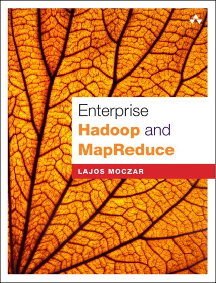 Enterprise Hadoop and MapReduce by Lajos Moczar - Paperback