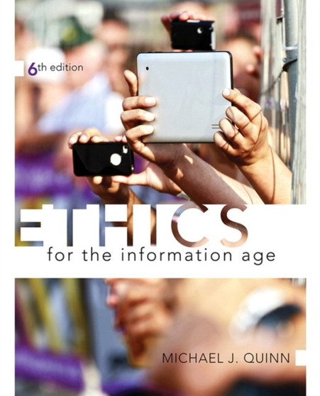 Ethics for the Information Age by Mike Quinn - Paperback