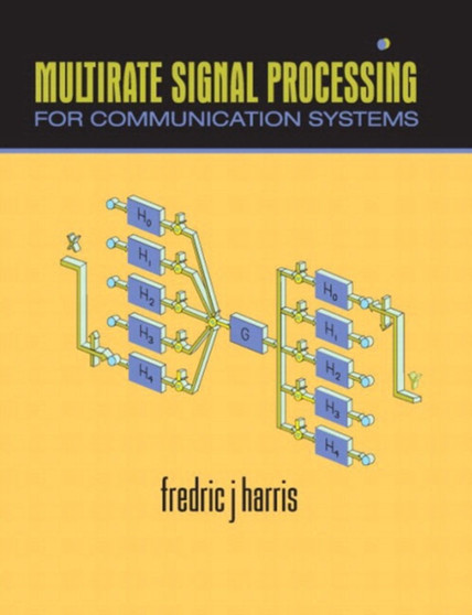 Multirate Signal Processing for Communication Systems by Fredric J. Harris - Paperback