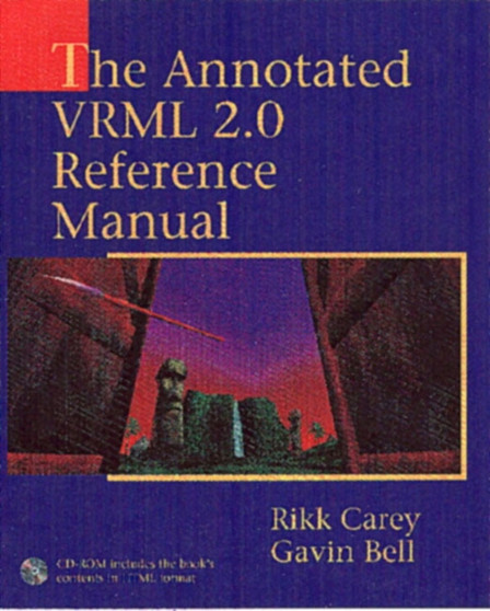 The Annotated VRML 2.0 Reference Manual by Rikk Carey - Paperback