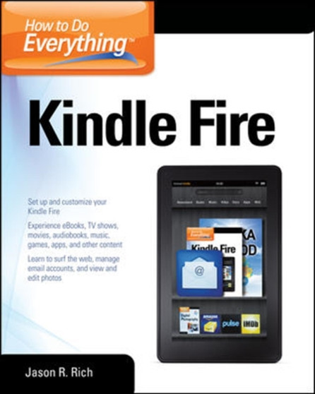 How to Do Everything Kindle Fire by Jason Rich - Paperback