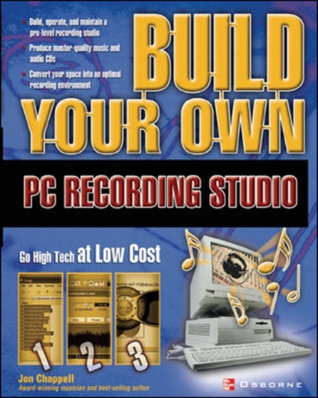 Build Your Own PC Recording Studio by John Chappell - Paperback