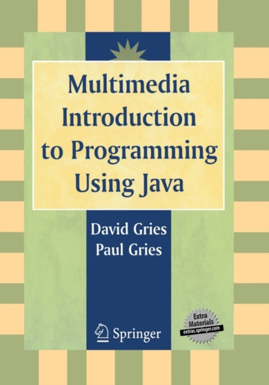 Multimedia Introduction to Programming Using Java by David Gries - Paperback