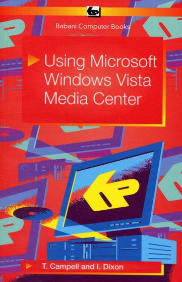 Using Microsoft Vista Media Center by T. Campbell - Paperback