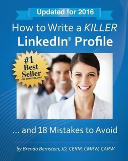 How to Write a KILLER LinkedIn Profile... And 18 Mistakes to Avoid by Brenda Bernstein - Paperback