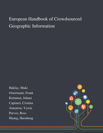 European Handbook of Crowdsourced Geographic Information by Muki Haklay - Paperback