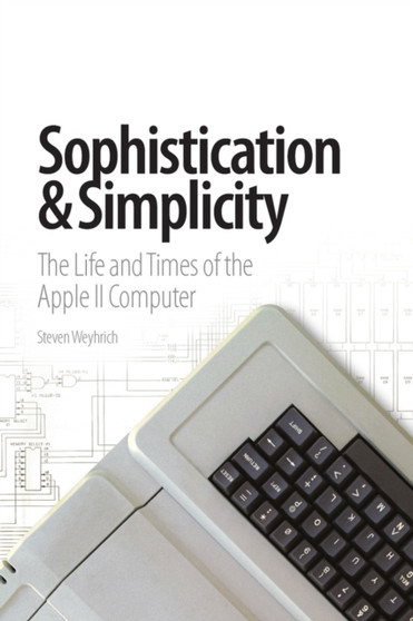 Sophistication and Simplicity by Steven Weyhrich - Hardback