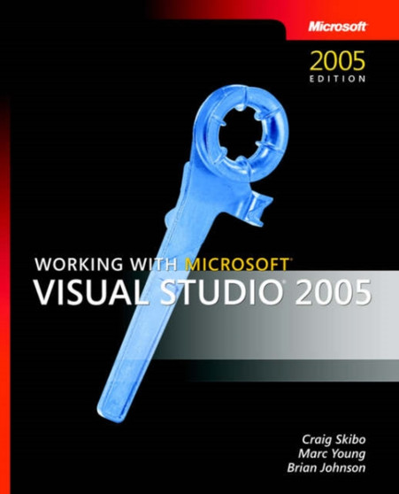 Working with Visual Studio 2005 by Craig Skibo - Paperback