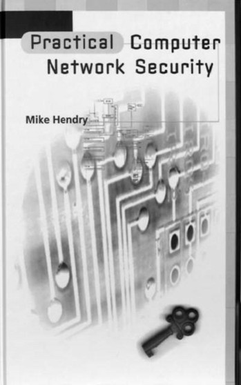 Practical Computer Network Security by Michael Hendry - Hardback