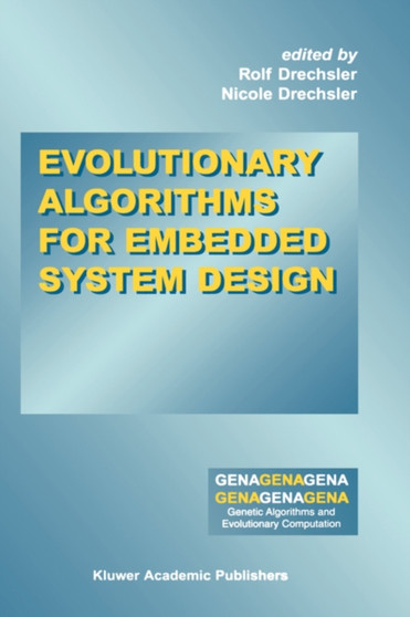 Evolutionary Algorithms for Embedded System Design : 10 by Rolf Drechsler - Hardback