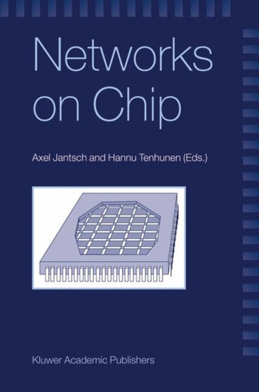 Networks on Chip by Axel Jantsch - Hardback