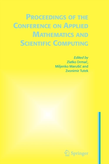 Proceedings of the Conference on Applied Mathematics and Scientific Computing by Zlatko Drmac - Hardback