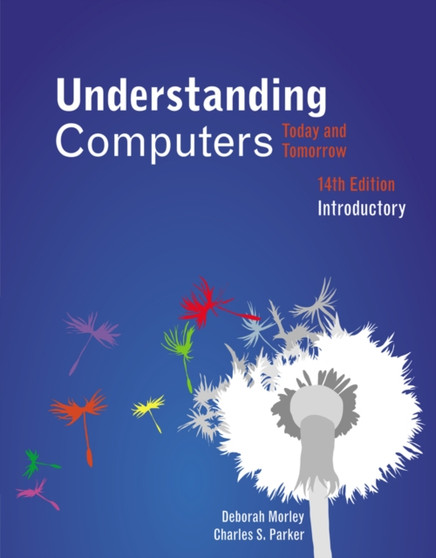 Understanding Computers : Today and Tomorrow, Introductory by Charles Parker - Paperback