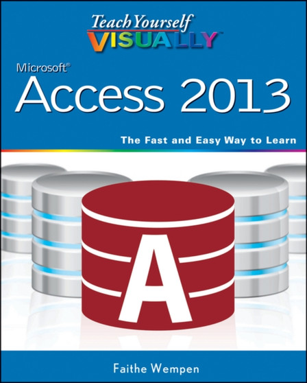 Teach Yourself Visually Access 2013 by Paul McFedries - Paperback