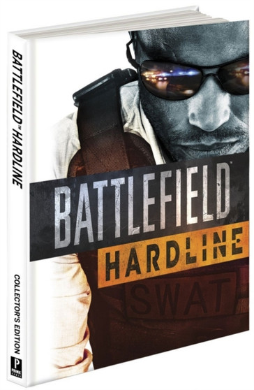 Battlefield Hardline : Prima Official Game Guide by Prima Games - Hardback