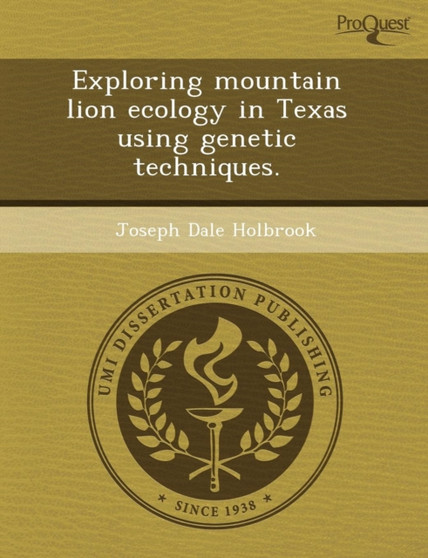 Exploring Mountain Lion Ecology in Texas Using Genetic Techniques by Tao Wu - Paperback