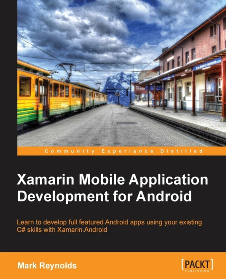 Xamarin Mobile Application Development for Android by Mark Reynolds - Paperback