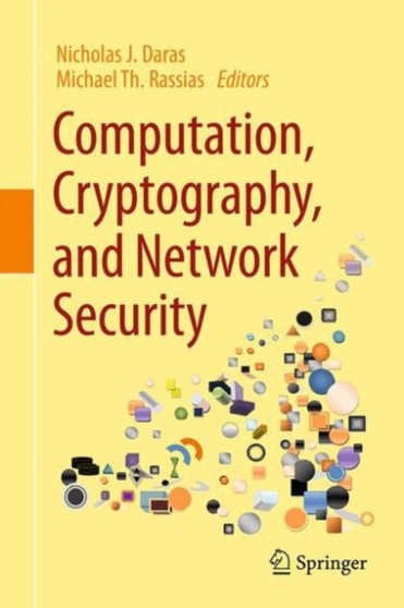 Computation, Cryptography, and Network Security by Nicholas J. Daras - Hardback
