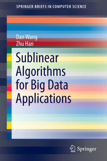 Sublinear Algorithms for Big Data Applications by Dan Wang - Paperback