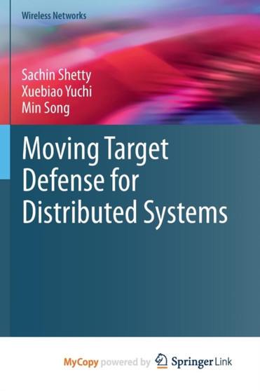 Moving Target Defense for Distributed Systems by Sachin Shetty - Paperback