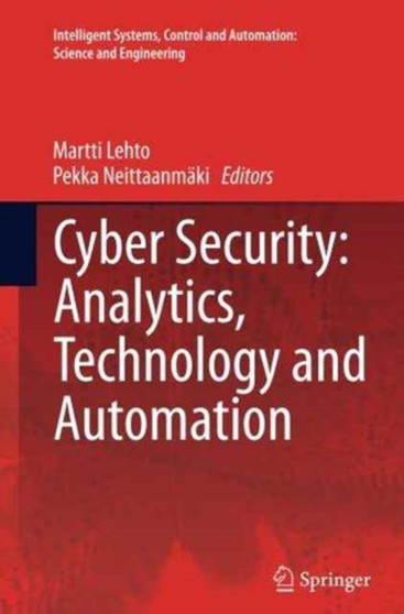 Cyber Security: Analytics, Technology and Automation : 78 by Martti Lehto - Paperback
