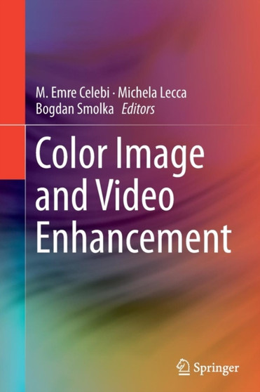 Color Image and Video Enhancement by Emre Celebi - Paperback