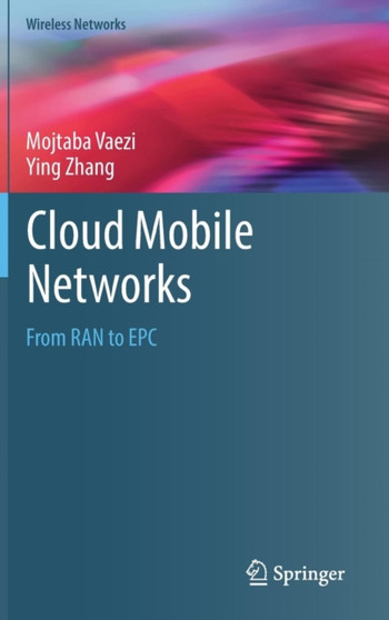 Cloud Mobile Networks : From RAN to EPC by Mojtaba Vaezi - Hardback
