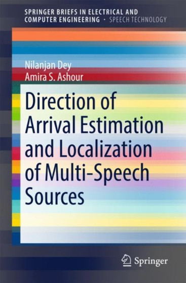 Direction of Arrival Estimation and Localization of Multi-Speech Sources by Nilanjan Dey - Paperback