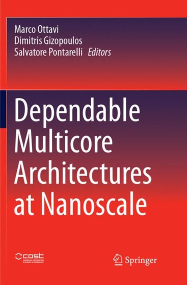 Dependable Multicore Architectures at Nanoscale by Marco Ottavi - Paperback