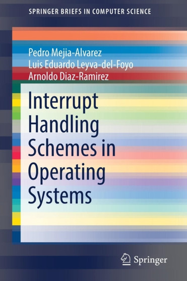 Interrupt Handling Schemes in Operating Systems by Pedro Mejia-Alvarez - Paperback