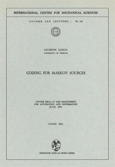 Coding for Markov Sources : Course Held at the Department for Automation and Information June 1971 : 110 by Giuseppe Longo - Paperback