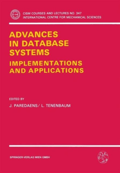 Advances in Database Systems : Implementations and Applications : 347 by J. Paredaens - Paperback