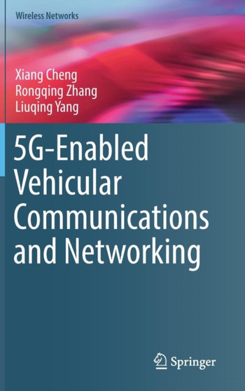 5G-Enabled Vehicular Communications and Networking by Xiang Cheng - Hardback