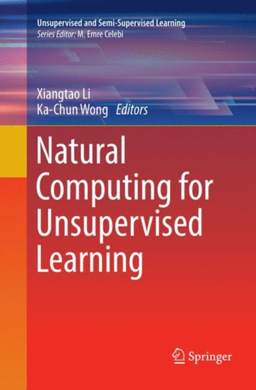 Natural Computing for Unsupervised Learning by Xiangtao Li - Paperback